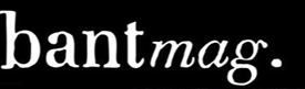 bantmag.com